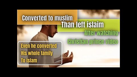 converted to islam left Islam after watching cp videos