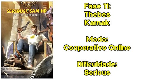 Serious Sam HD: The First Encounter - Cooperativo Online - Dificuldade: Serious - Fase 11