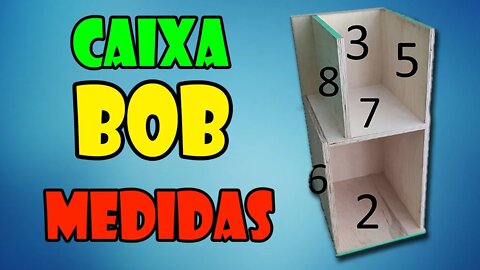 Medidas e montagem (Caixa BOB #02)