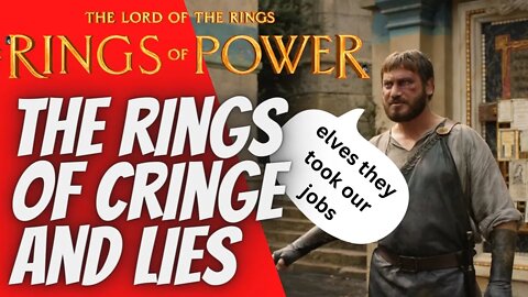 the rings of power / the rings of cringe and lies