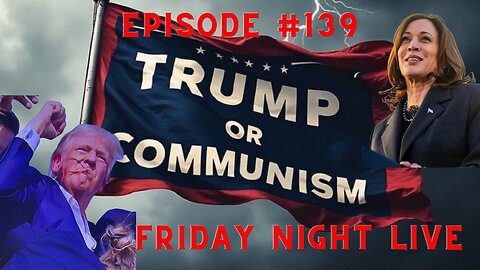 EP #139 GET TRUMP DEEPSTATE Will Never Stop To Take out Trump FIGHT< FIGHT< FIGHT<