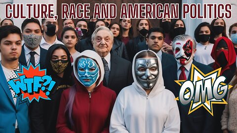 Let's Look At Culture, Race and American Politics