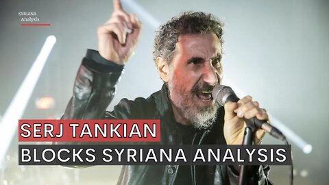 Serj Tankian of System of a Down blocked Syriana Analysis