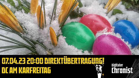 07.04.23 20:00 Direktübertragung! DC am Karfreitag