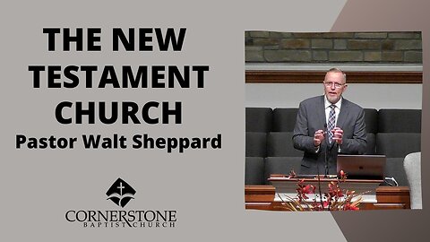 The New Testament Church--Wed PM--Sep 11, 2024