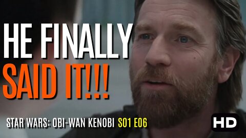 Obi-Wan Kenobi | He Said It!!! | Finale Season 1 Episode 6