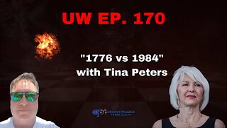 Unrestricted Warfare Ep. 170 | "1776 vs 1984" with Tina Peters