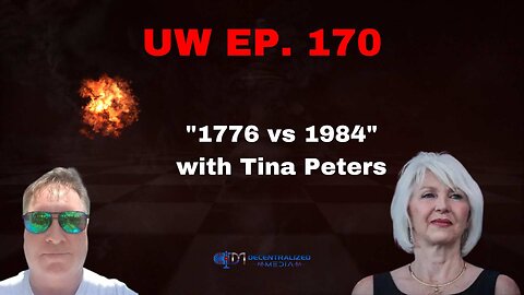 Unrestricted Warfare Ep. 170 | "1776 vs 1984" with Tina Peters