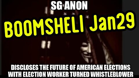 SG Anon New BOOMSHELL: Future of American Elections!