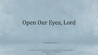 Open our Eyes, Lord and Prayer Time