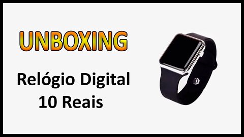 Unboxing Relógio De Pulso Digital De 10 Reais Da China (Português BR)