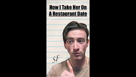 How I Take Her On A Restaurant Date