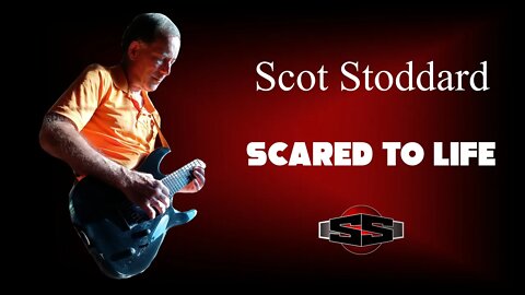 Scot Stoddard - Scared To Life