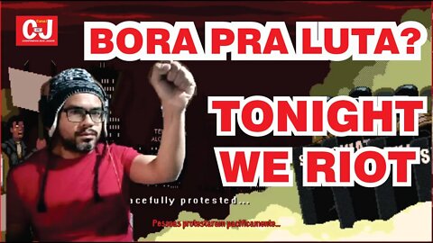 Bora pra luta em Tonight We Riot