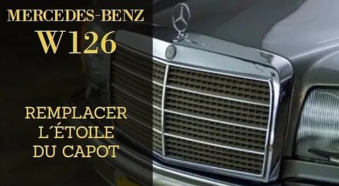 Mercedes Benz W126 - Démonter remplacer l´étoile ou emblème du capot