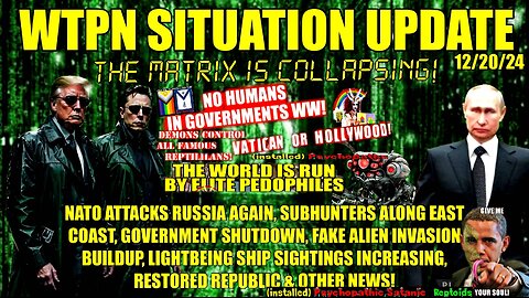 NATO ATTACKS RUSSIA AGAIN, SUBHUNTERS ALONG EASTCOAST, GOV. SHUTDOWN, FF ALIEN INVASION