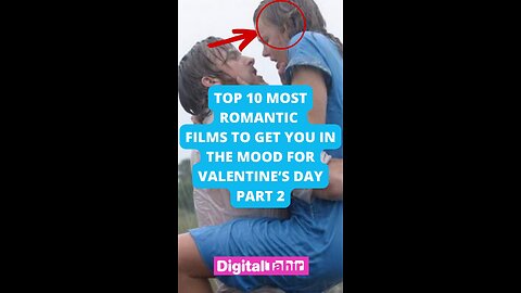 Top 10 Most Romantic Films to Get You in the Mood for Valentine’s Day Part 2