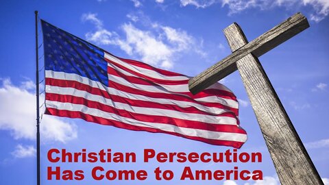 Persecution of Christians Has Come to America - Urgent Warning [mirrored]