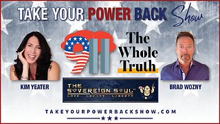 Take Your Power Back Show - So 911 The Whole Truth With Kim Yeater & Sovereign The Soul Brad Wozny