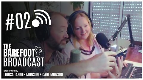 Will humans last another 1,000 years? | The Barefoot Broadcast with Louisa & Carl Munson