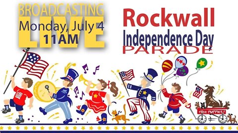 140:LIVE-Rockwall, TX Independence Day Parade