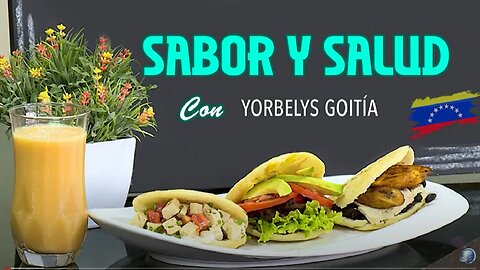 SABOR Y SALUD con Yorbelys Goitía: 02 Pabellón Criollo