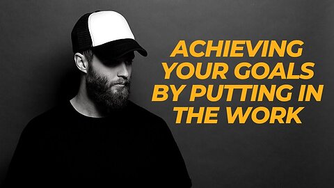 No Excuses: Achieving Your Goals by Putting in the Work | Best Motivational Video 2023