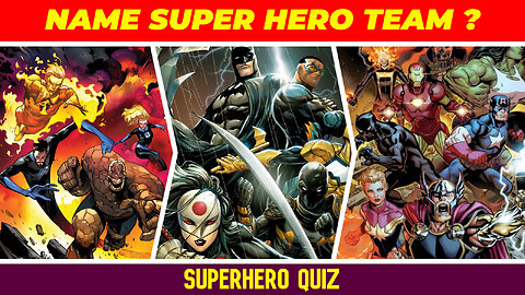 Guess Name MARVEL & DC COMICS Superhero Team ? - Fun Quiz -