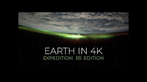 Earth From Space in 4K - Expedition 65 Edition