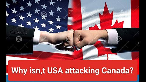 Why isn,t USA attacking Canada🇺🇸🇺🇸