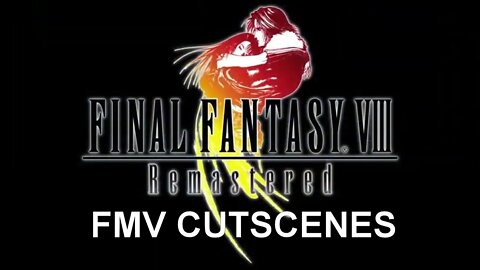 Final Fantasy VIII Remastered (PS4) - FMV Cutscenes