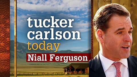 Tucker Carlson Today | Defending Our Freedoms: Niall Ferguson