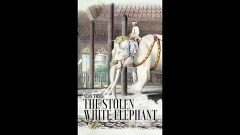 The Stolen White Elephant by Mark Twain - Audiobook