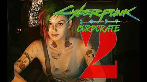 Cyberpunk 2077 CORPORATE #2 - No Commentary Gameplay