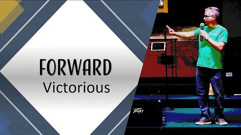 FORWARD: Victorious