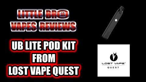 UB LITE POD KIT FROM LOST VAPE QUEST