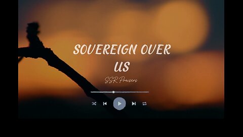 Sovereign Over Us