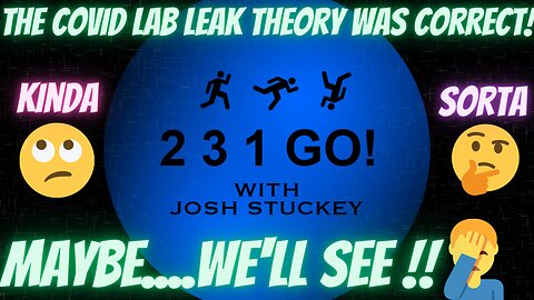 Lab Leak Theory True! Kinda, maybe, sorta