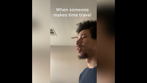 When some make time travel