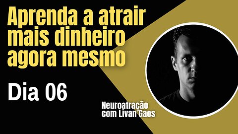 Como atrair mais dinheiro - A verdade sobre a energia do dinheiro / 365 Dias de Prosperidade 006