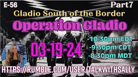 Operation Gladio Part7 03-19-24 (10:30pmEDT/9:30pmCDT/8:30pmMDT)