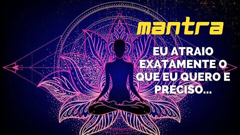 MANTRA DO DIA - EU ATRAIO EXATAMENTE O QUE EU QUERO E PRECISO... #mantra #afirmações #leidaatração