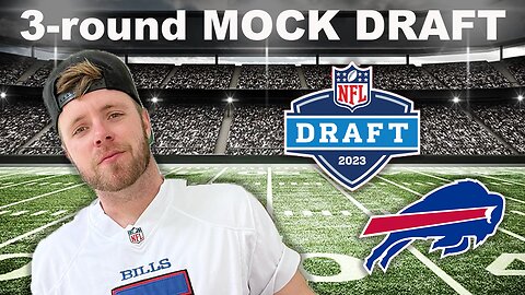 3 Round Buffalo Bills 2023 NFL Mock Draft