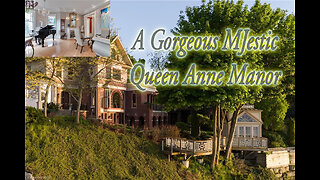 A Gorgeous Queen Anne Manor.