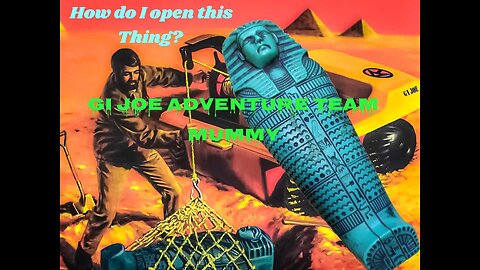 How to open a Vintage GI Joe Adventure Team Mummy Green Sarcophagus Hasbro Hong Kong