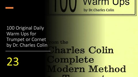 [TRUMPET WARM-UPS] 100 Original Daily Warm Ups for Trumpet or Cornet by (Dr. Charles Colin) 23