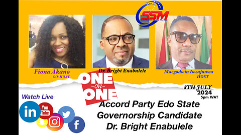 SSM- One on One With Accord Governorship Candidate Dr. Bright Enabulele