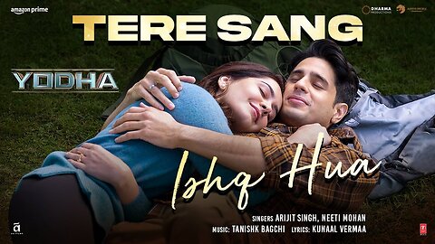 YODHA: Tere Sang Ishq Hua (Song) Sidharth Malhotra, Raashii Khanna | Arijit Singh, Neeti, Tanishk B