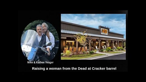 Raising a woman from the Dead at Cracker Barrel by Doc Yeager