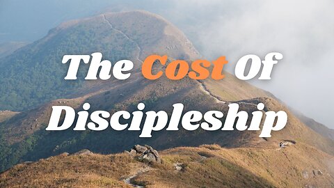 The Cost Of Discipleship